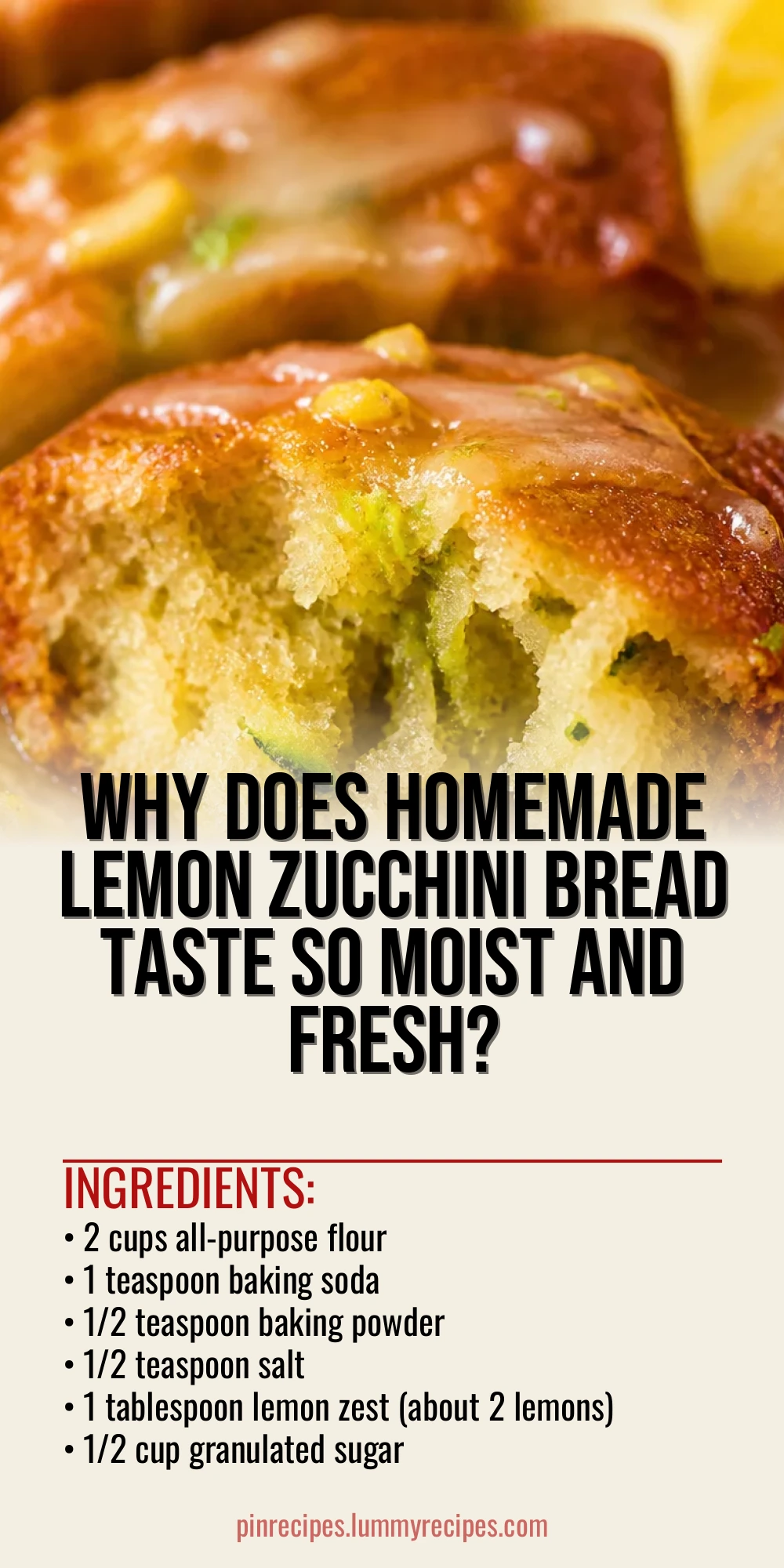 Why Does Homemade Lemon Zucchini Bread Taste So Moist and Fresh?