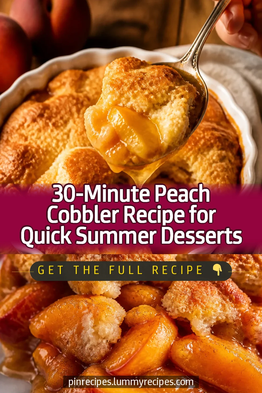 30-Minute Peach Cobbler Recipe for Quick Summer Desserts