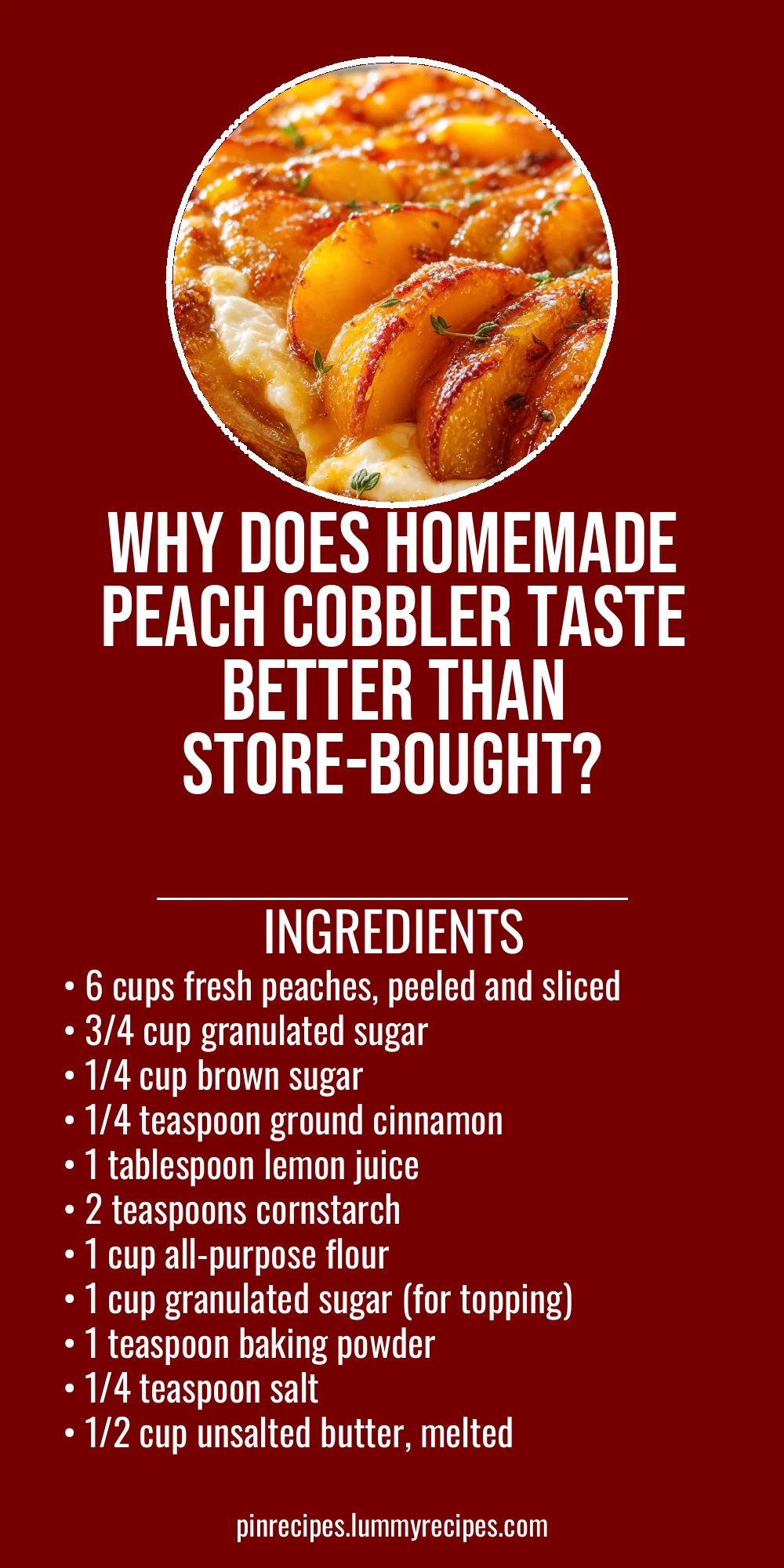 Why Does Homemade Peach Cobbler Taste Better Than Store-Bought?