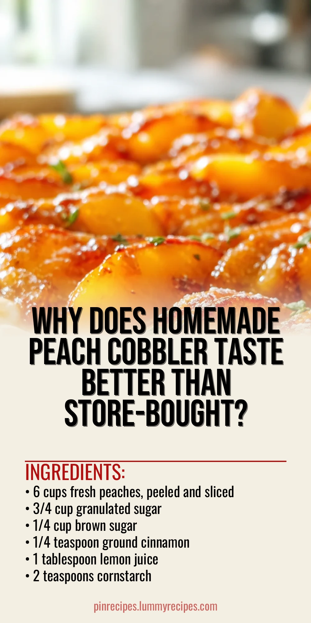 Why Does Homemade Peach Cobbler Taste Better Than Store-Bought?