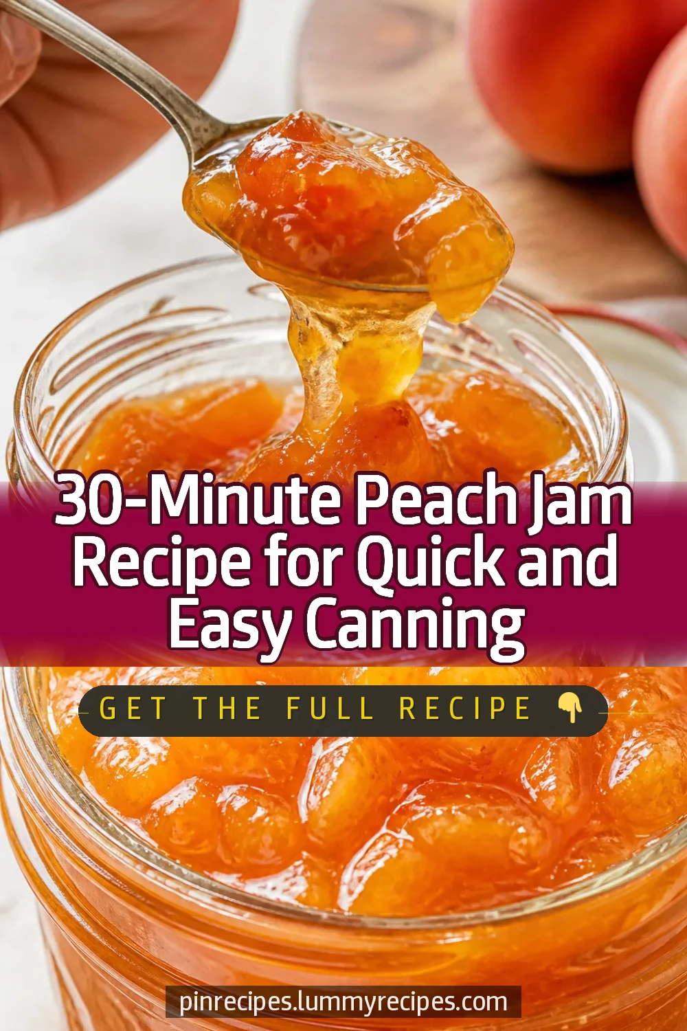 30-Minute Peach Jam Recipe for Quick and Easy Canning