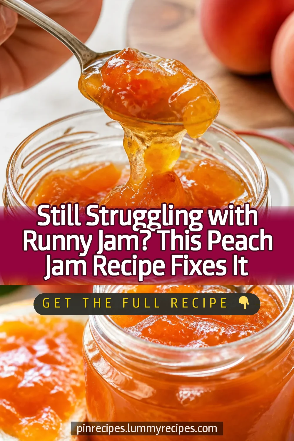 Still Struggling with Runny Jam? This Peach Jam Recipe Fixes It