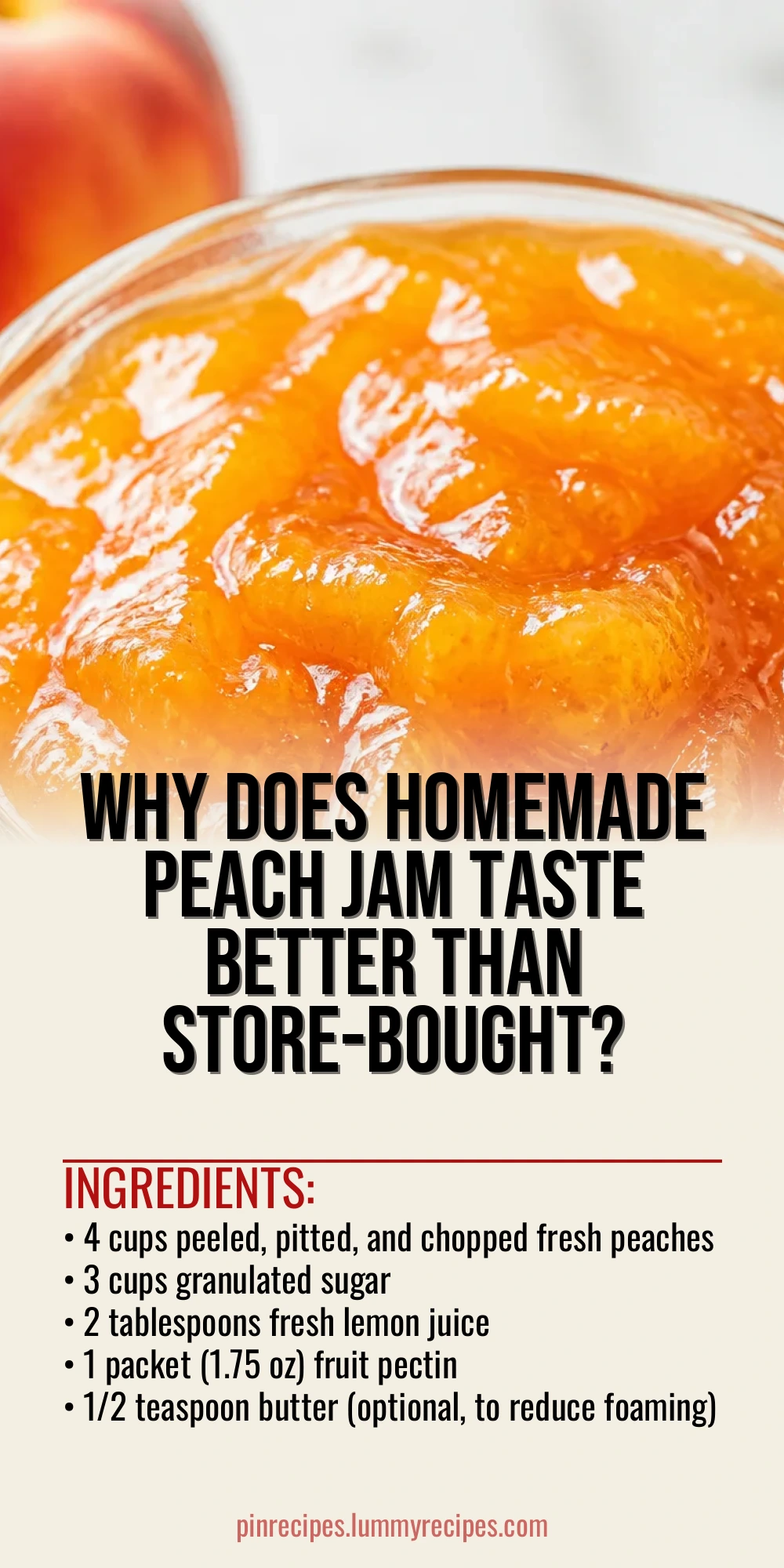 Why Does Homemade Peach Jam Taste Better Than Store-Bought?