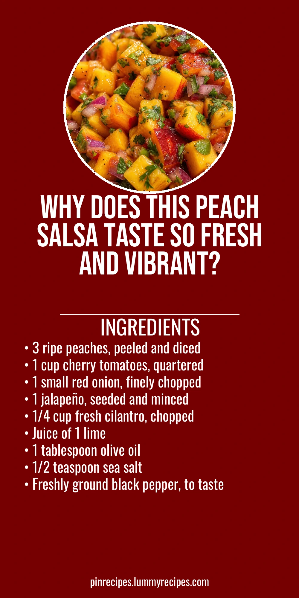 Why Does This Peach Salsa Taste So Fresh and Vibrant?