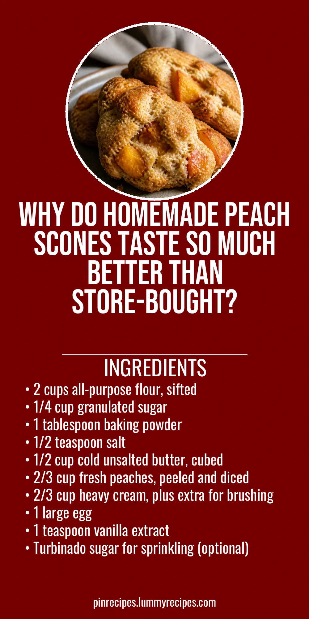 Why Do Homemade Peach Scones Taste So Much Better Than Store-Bought?