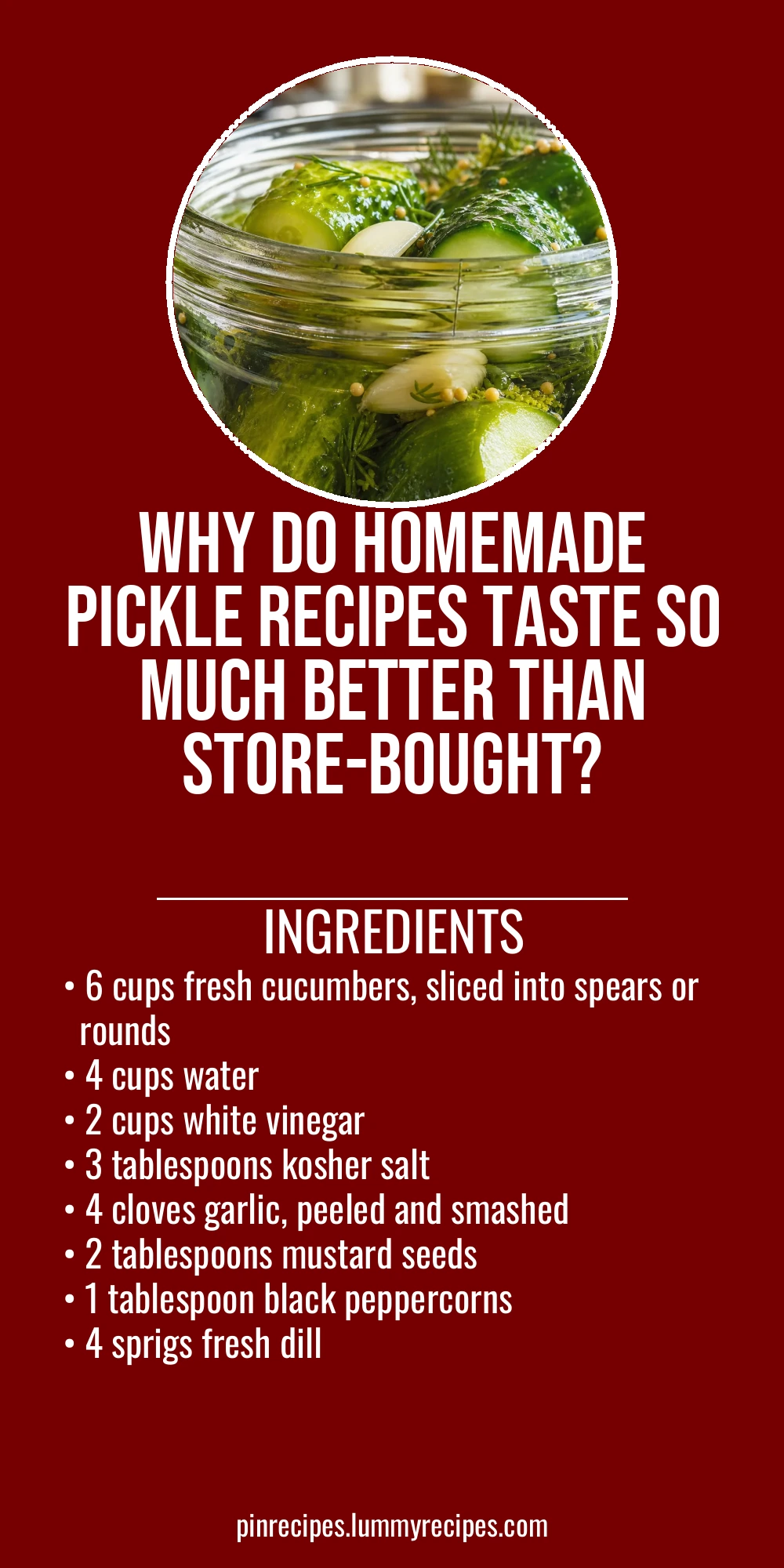 Why Do Homemade Pickle Recipes Taste So Much Better Than Store-Bought?