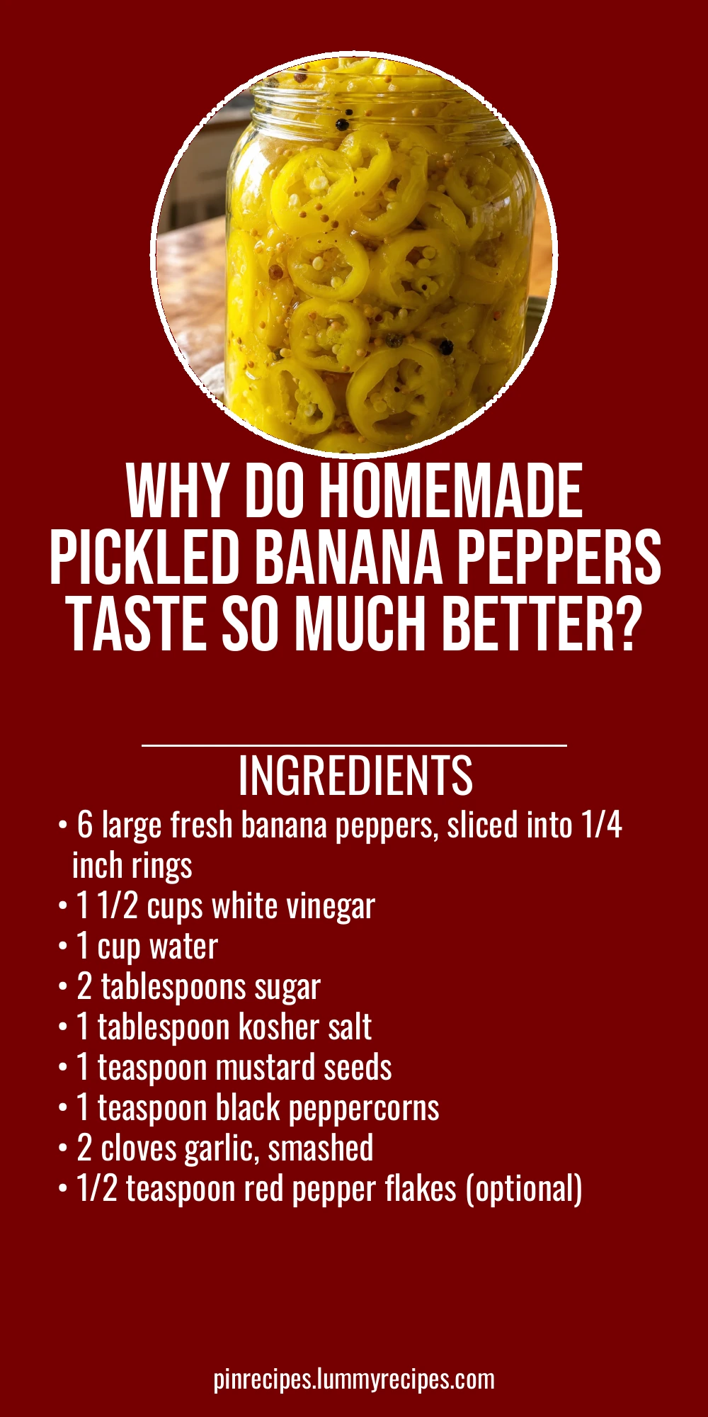 Why Do Homemade Pickled Banana Peppers Taste So Much Better?
