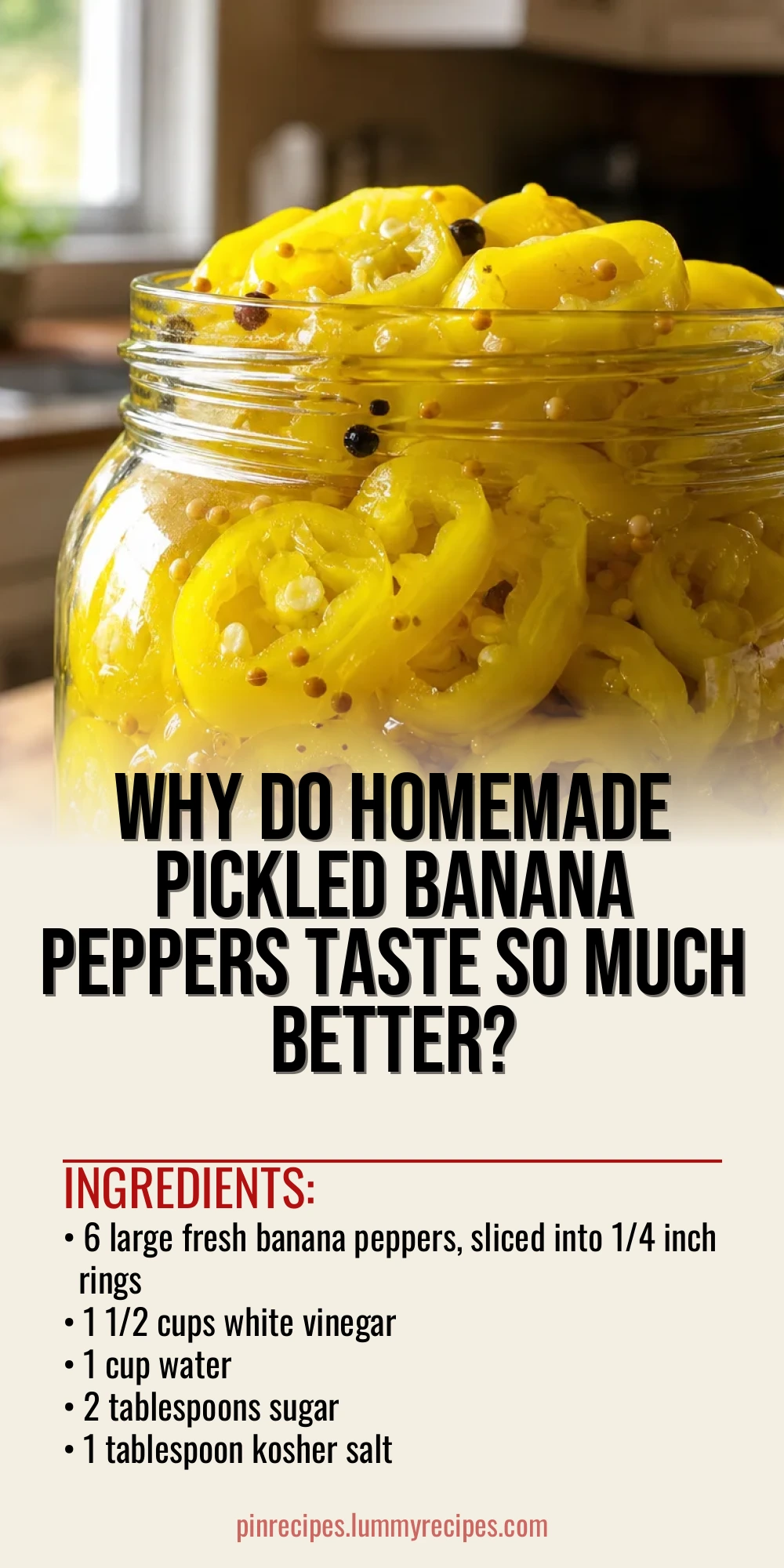Why Do Homemade Pickled Banana Peppers Taste So Much Better?