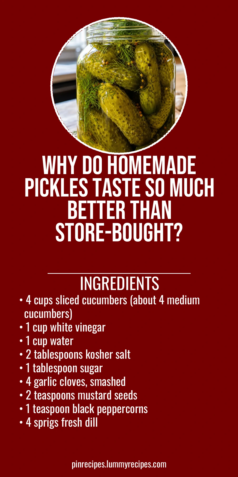 Why Do Homemade Pickles Taste So Much Better Than Store-Bought?