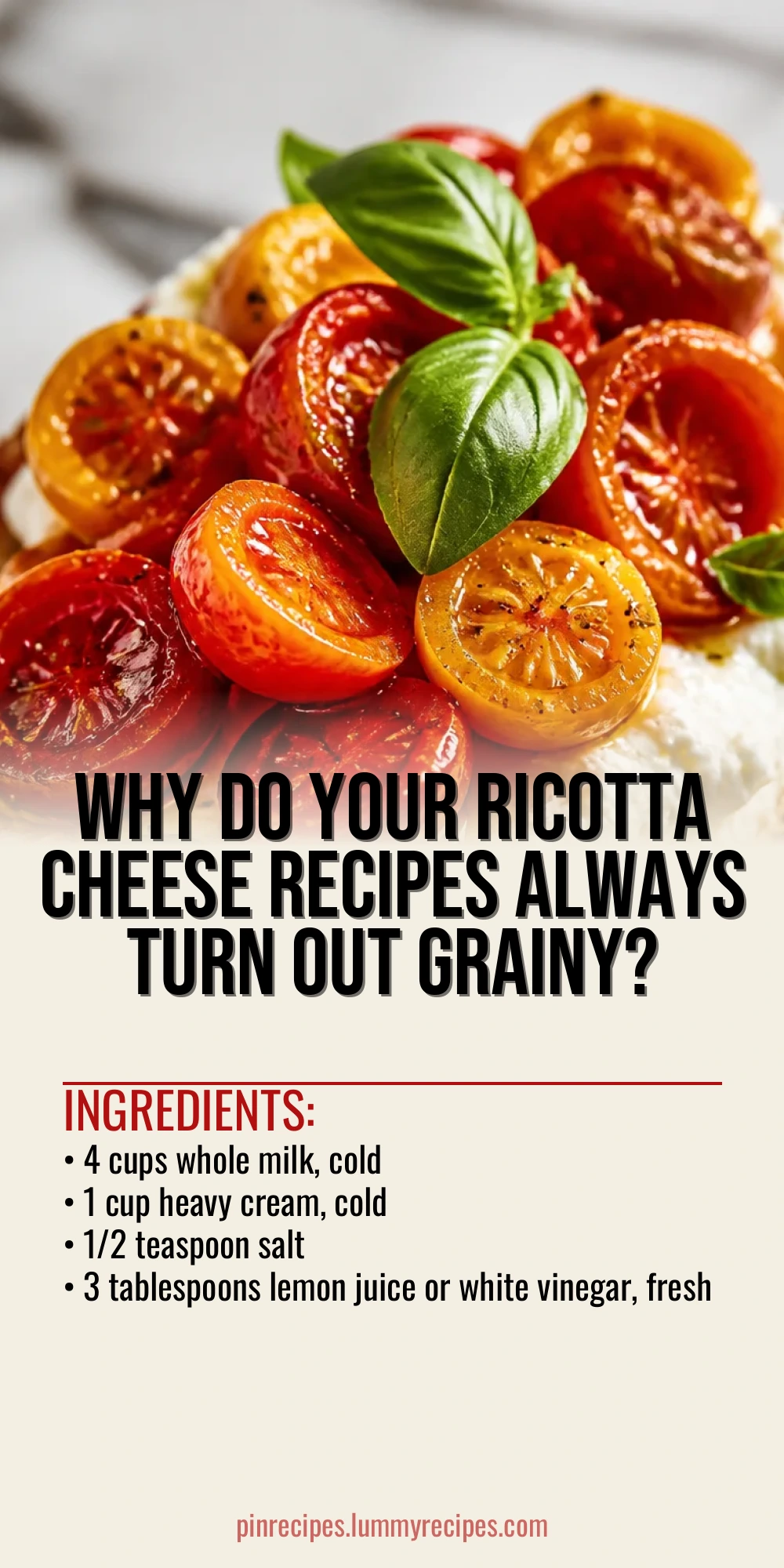 Why Do Your Ricotta Cheese Recipes Always Turn Out Grainy?