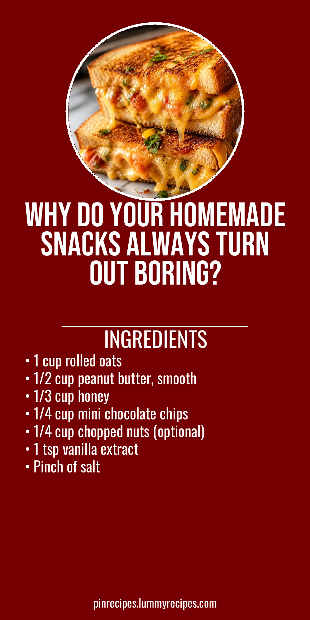Why Do Your Homemade Snacks Always Turn Out Boring?