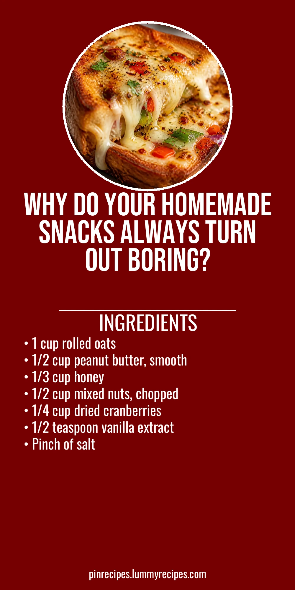 Why Do Your Homemade Snacks Always Turn Out Boring?