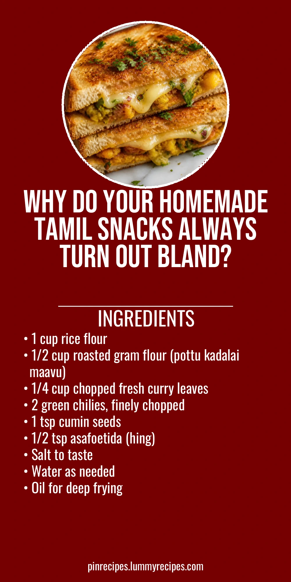 Why Do Your Homemade Tamil Snacks Always Turn Out Bland?