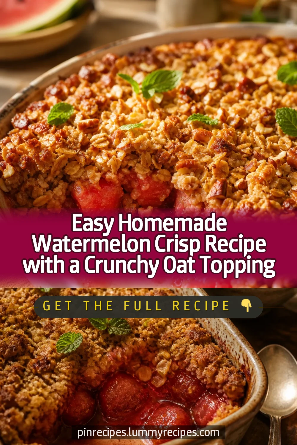 Easy Homemade Watermelon Crisp Recipe with a Crunchy Oat Topping