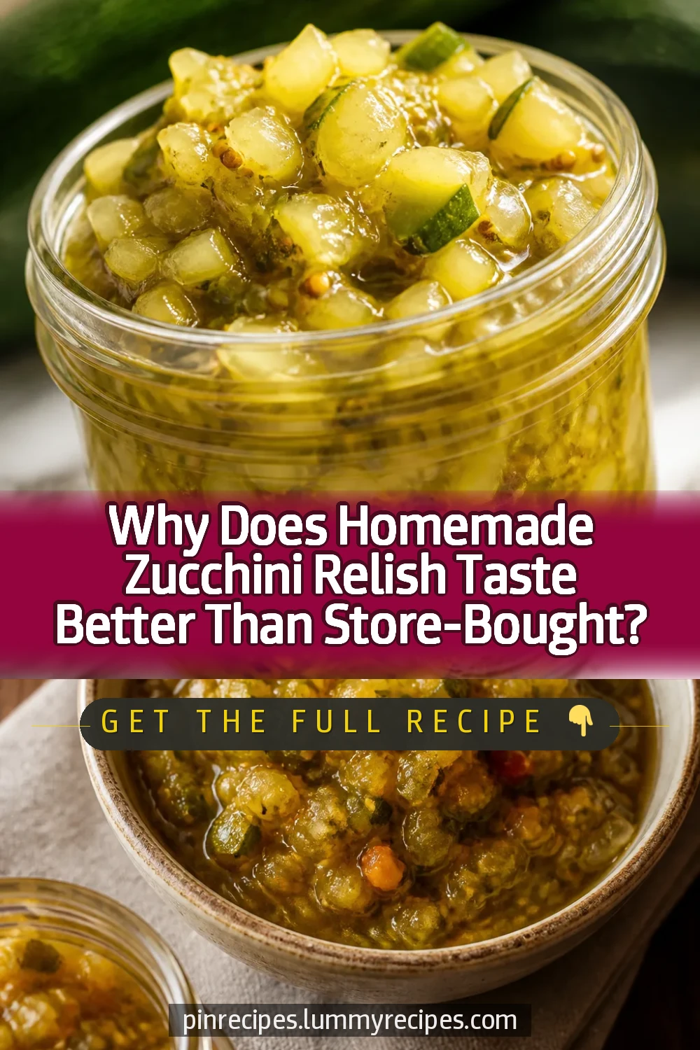 Why Does Homemade Zucchini Relish Taste Better Than Store-Bought?