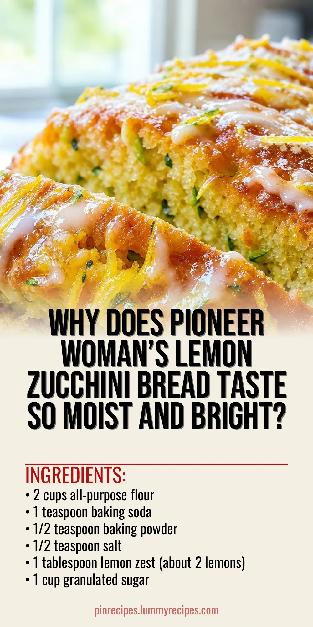 Why Does Pioneer Woman’s Lemon Zucchini Bread Taste So Moist and Bright?