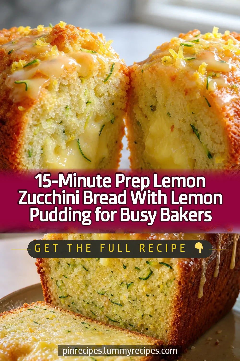15-Minute Prep Lemon Zucchini Bread With Lemon Pudding for Busy Bakers