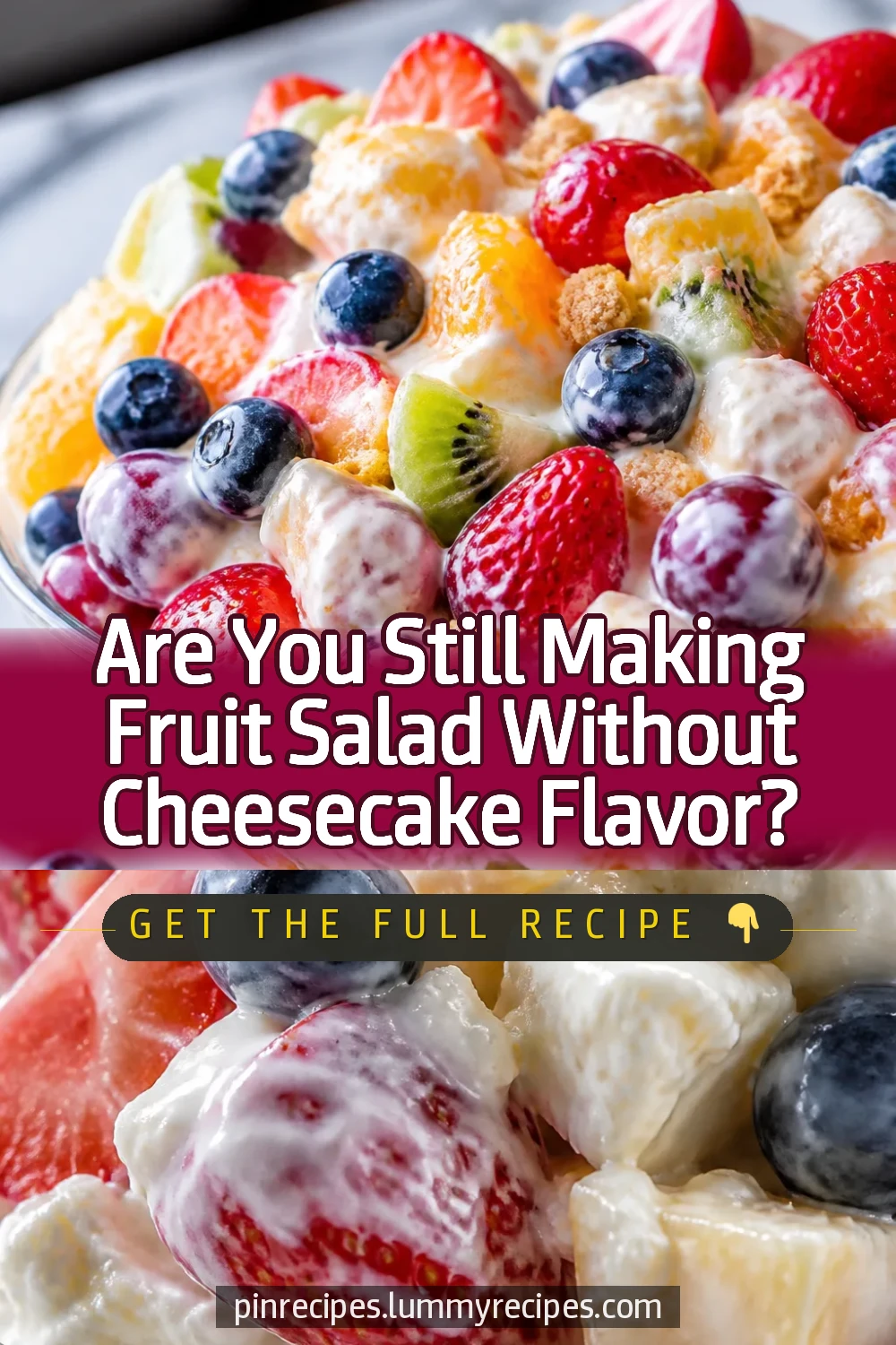 Are You Still Making Fruit Salad Without Cheesecake Flavor?