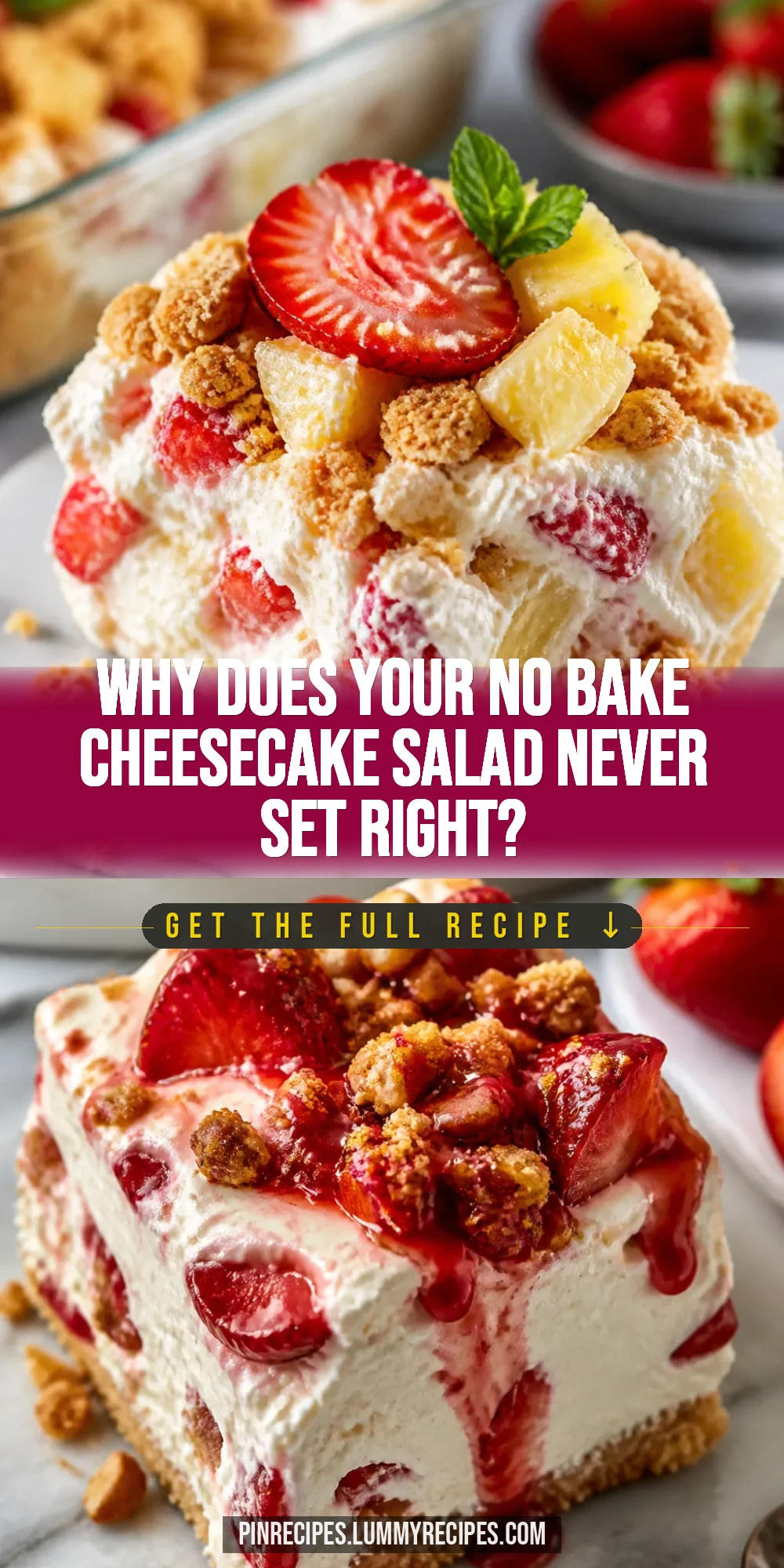 Why Does Your No Bake Cheesecake Salad Never Set Right?