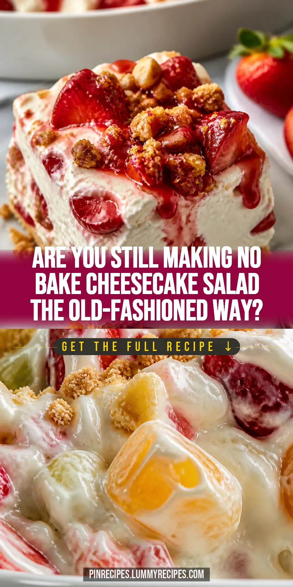 Are You Still Making No Bake Cheesecake Salad the Old-Fashioned Way?