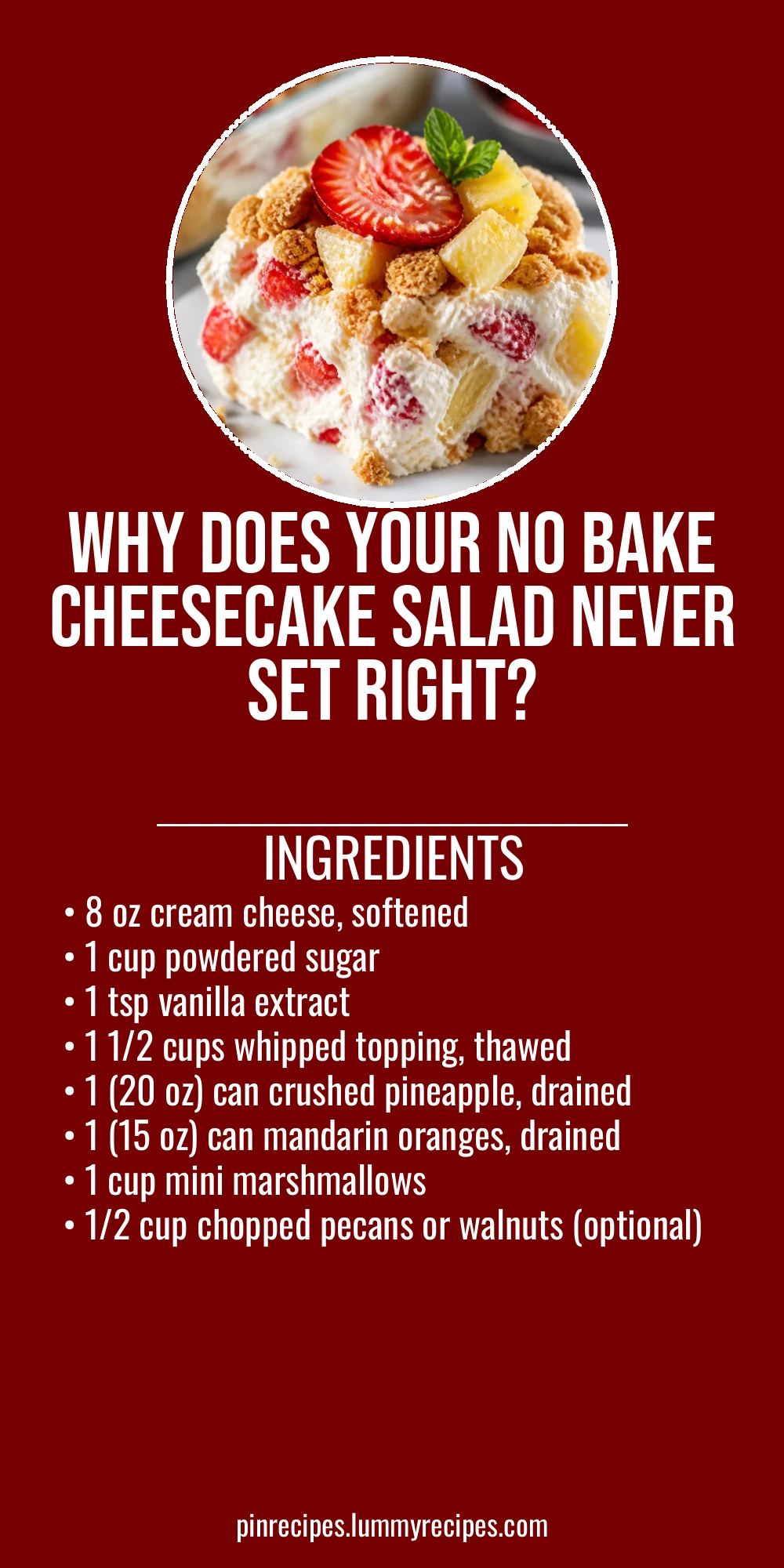 Why Does Your No Bake Cheesecake Salad Never Set Right?