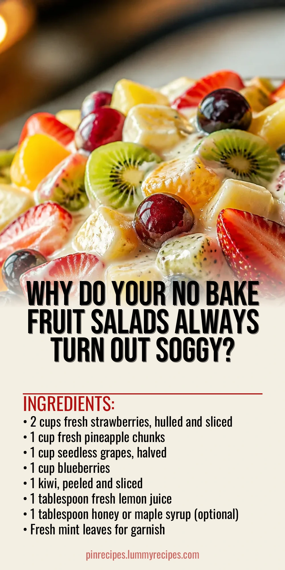 Why Do Your No Bake Fruit Salads Always Turn Out Soggy?
