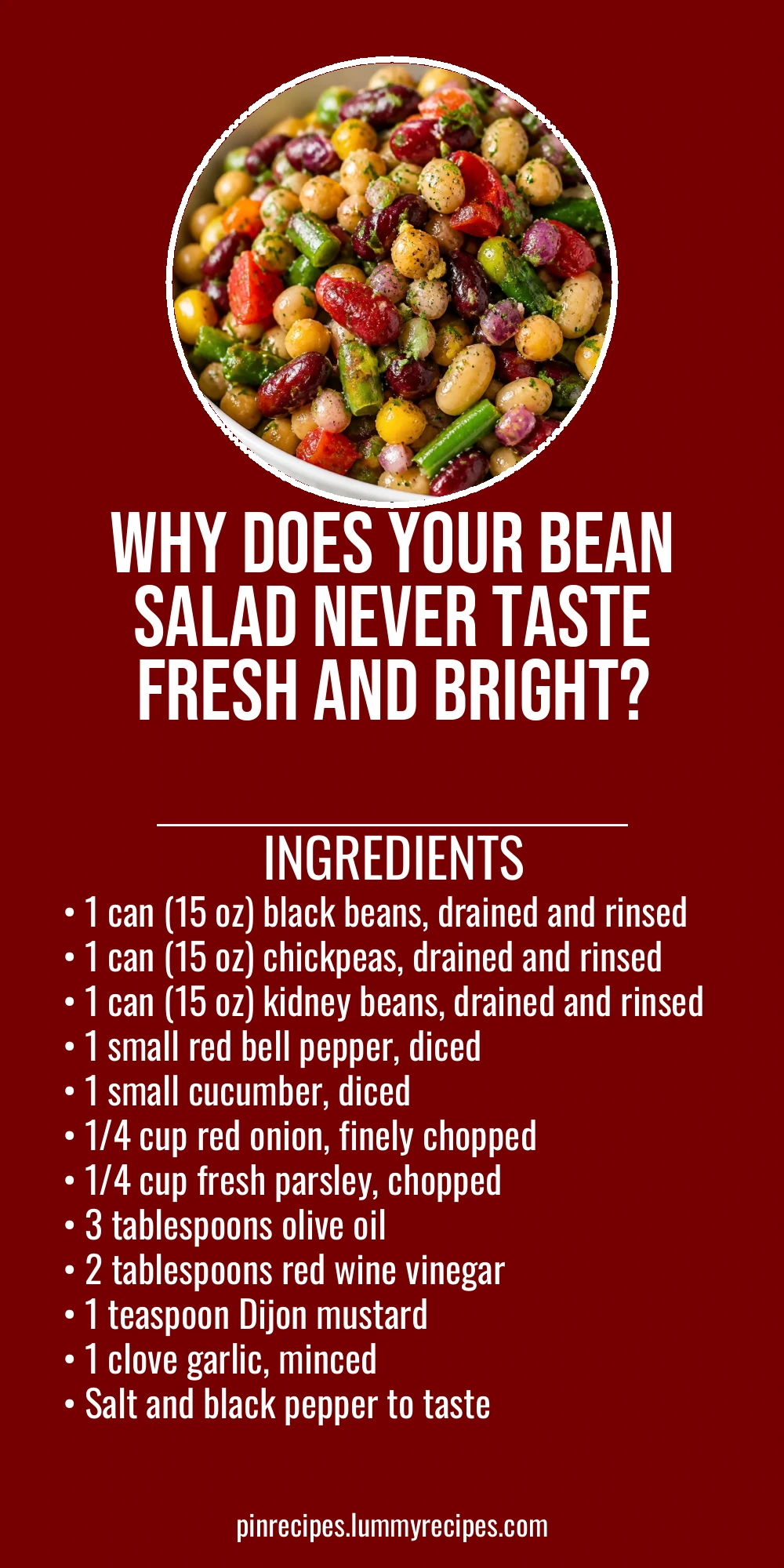 Why Does Your Bean Salad Never Taste Fresh and Bright?