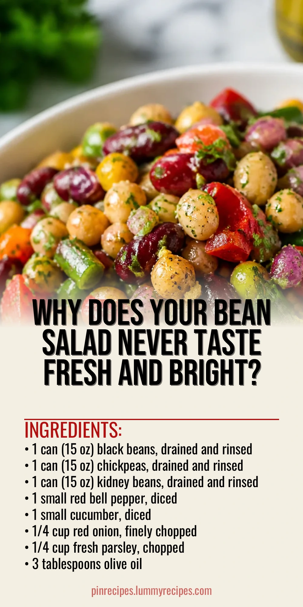 Why Does Your Bean Salad Never Taste Fresh and Bright?