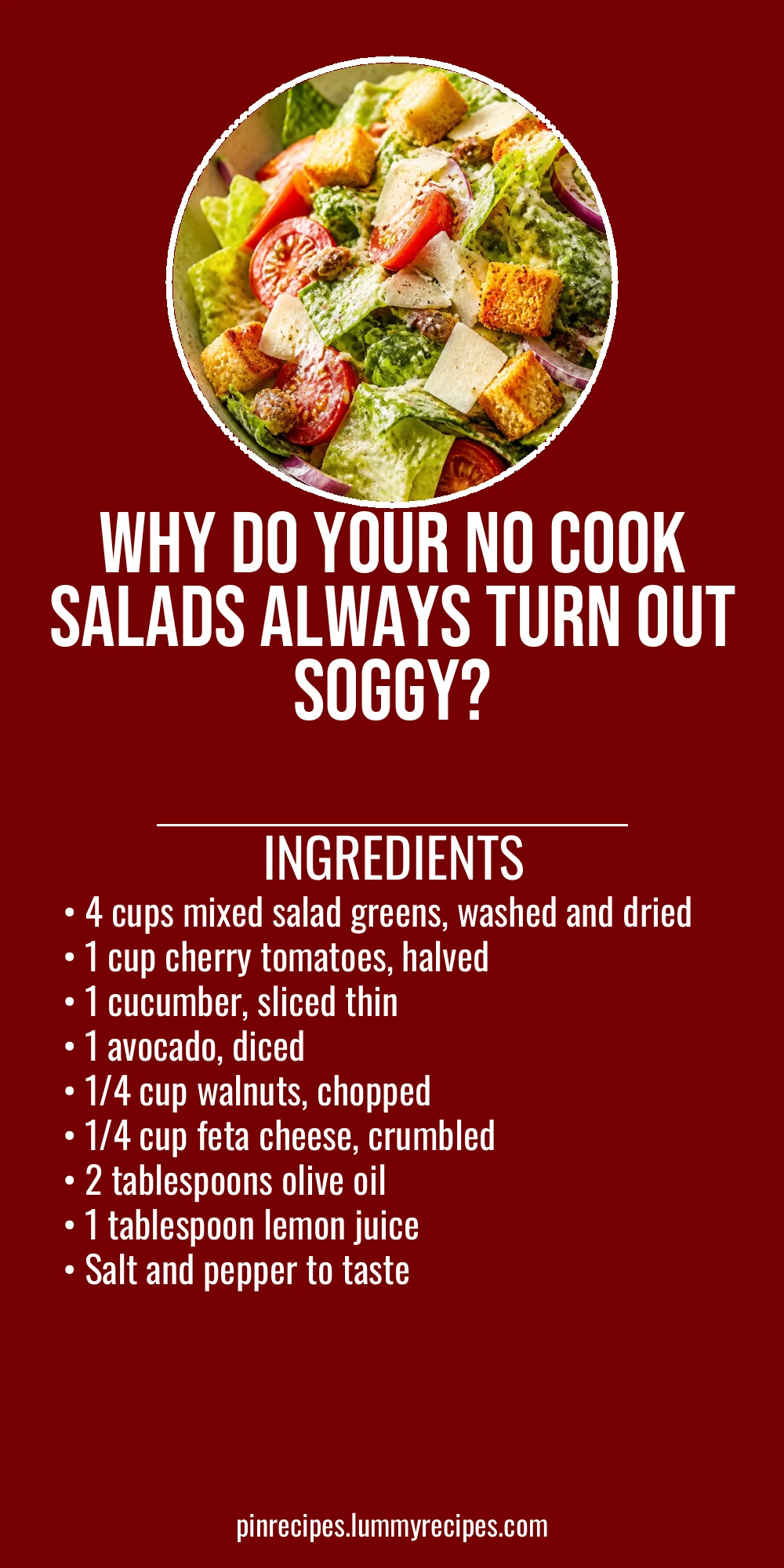 Why Do Your No Cook Salads Always Turn Out Soggy?
