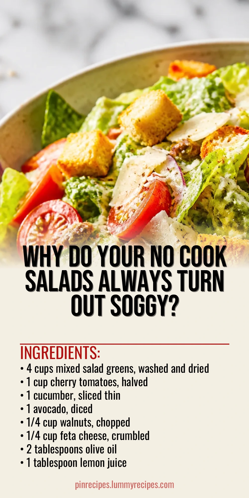 Why Do Your No Cook Salads Always Turn Out Soggy?