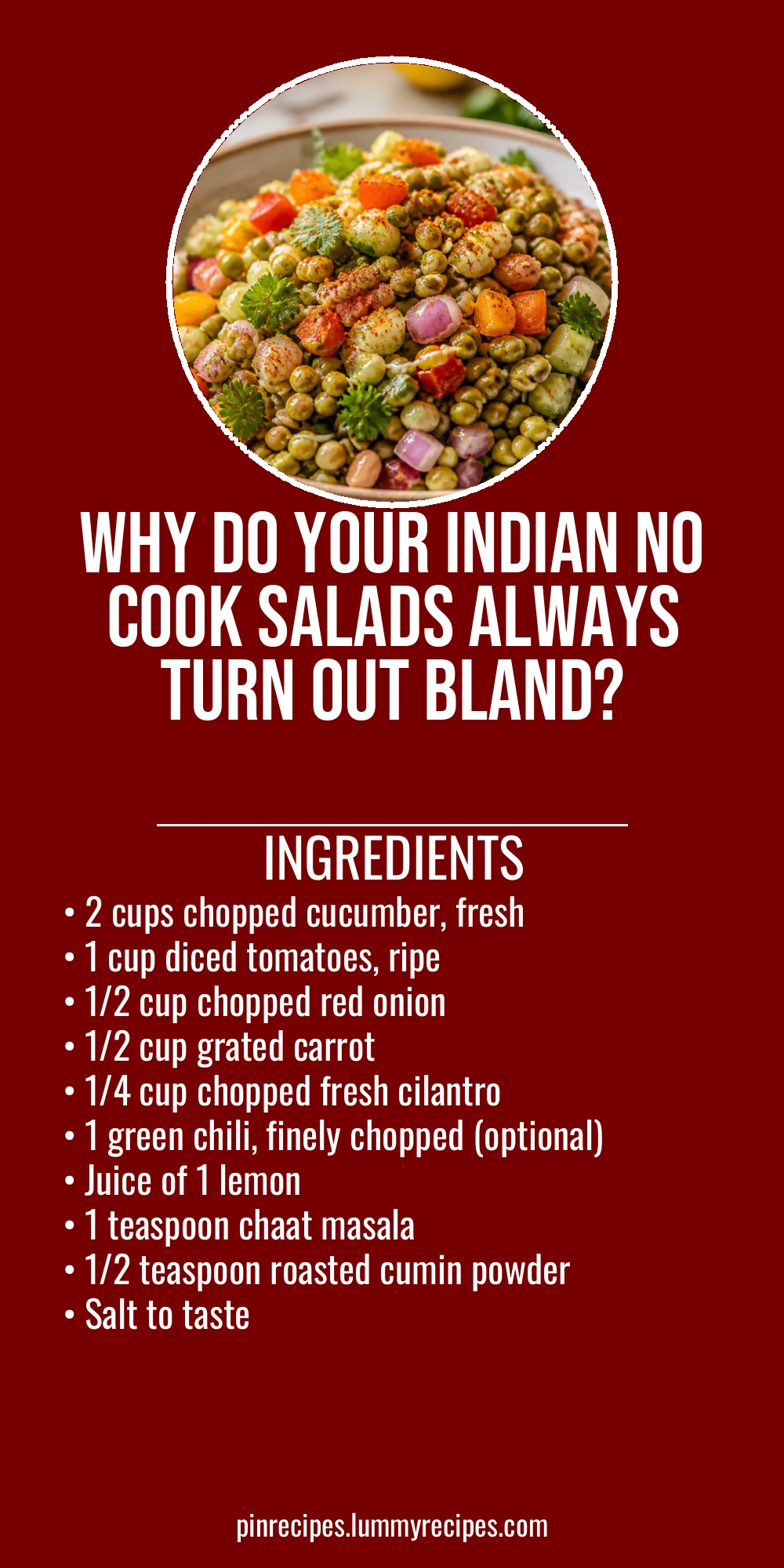 Why Do Your Indian No Cook Salads Always Turn Out Bland?