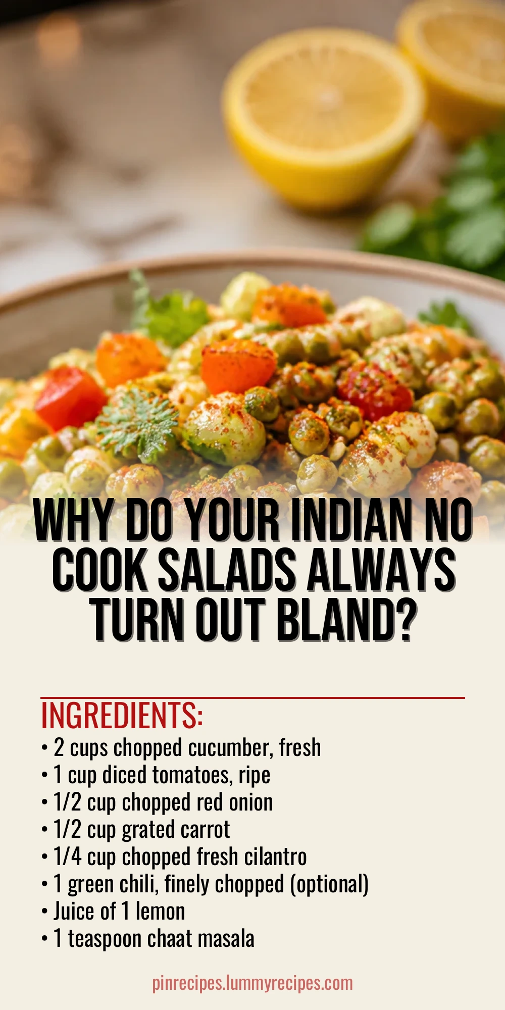 Why Do Your Indian No Cook Salads Always Turn Out Bland?