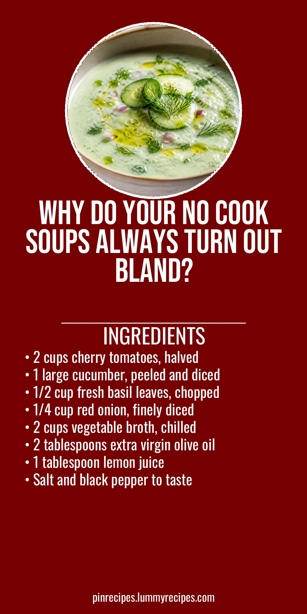 Why Do Your No Cook Soups Always Turn Out Bland?