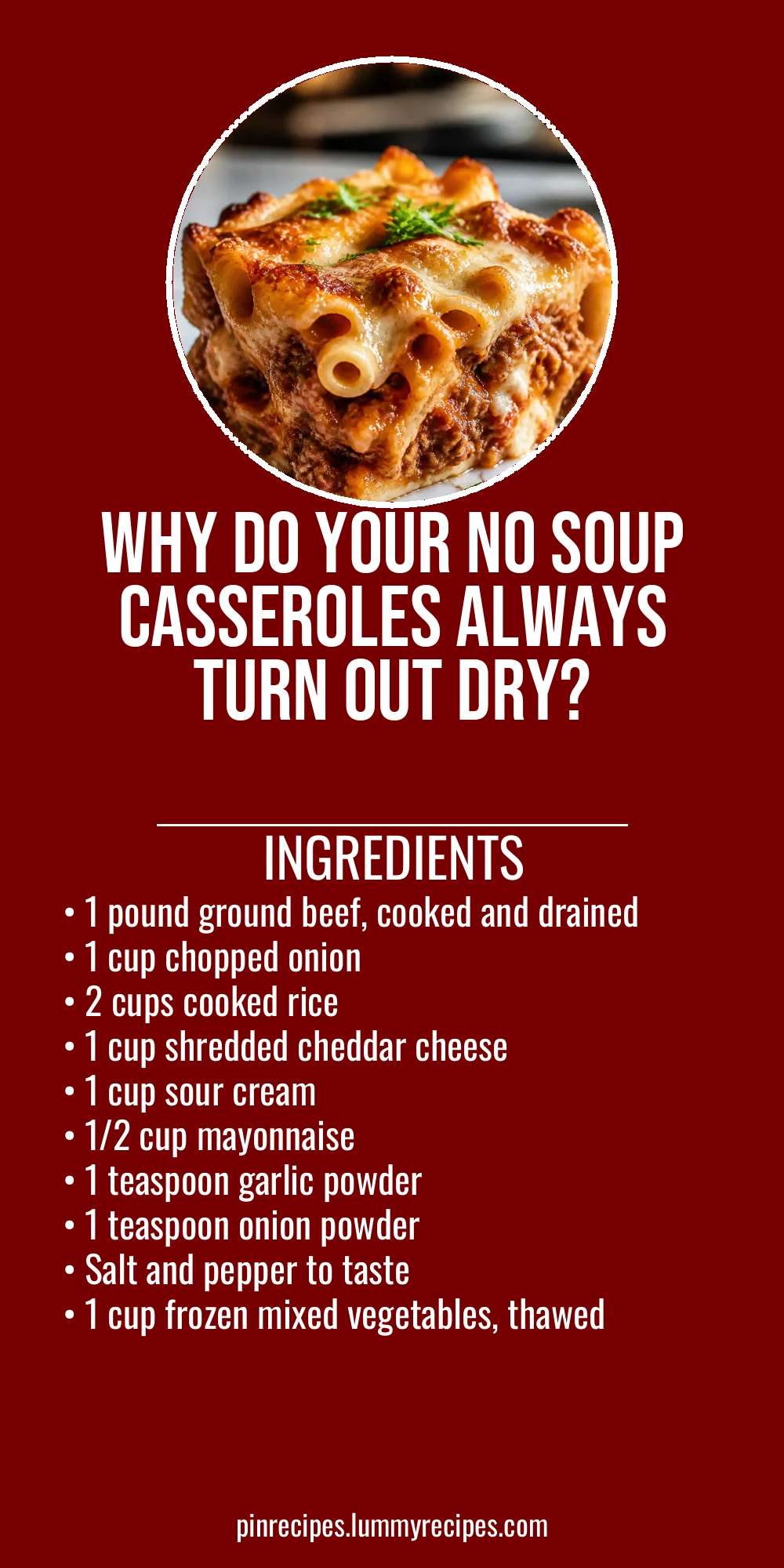 Why Do Your No Soup Casseroles Always Turn Out Dry?
