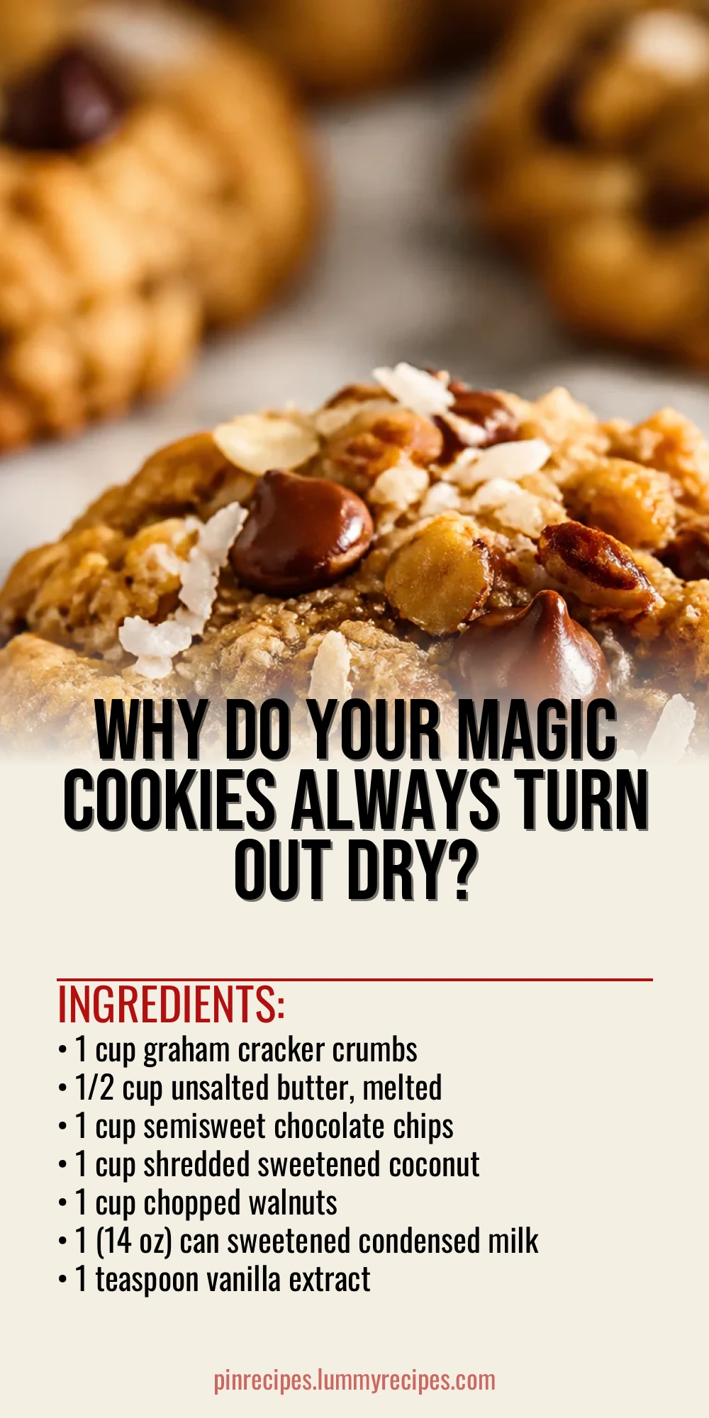 Why Do Your Magic Cookies Always Turn Out Dry?