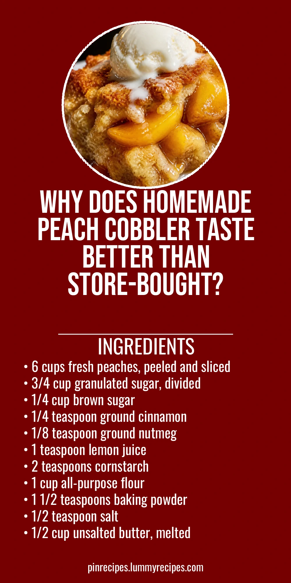 Why Does Homemade Peach Cobbler Taste Better Than Store-Bought?