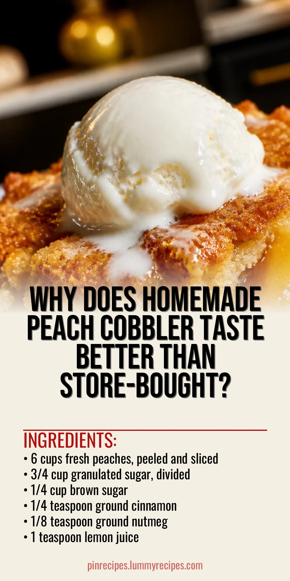 Why Does Homemade Peach Cobbler Taste Better Than Store-Bought?