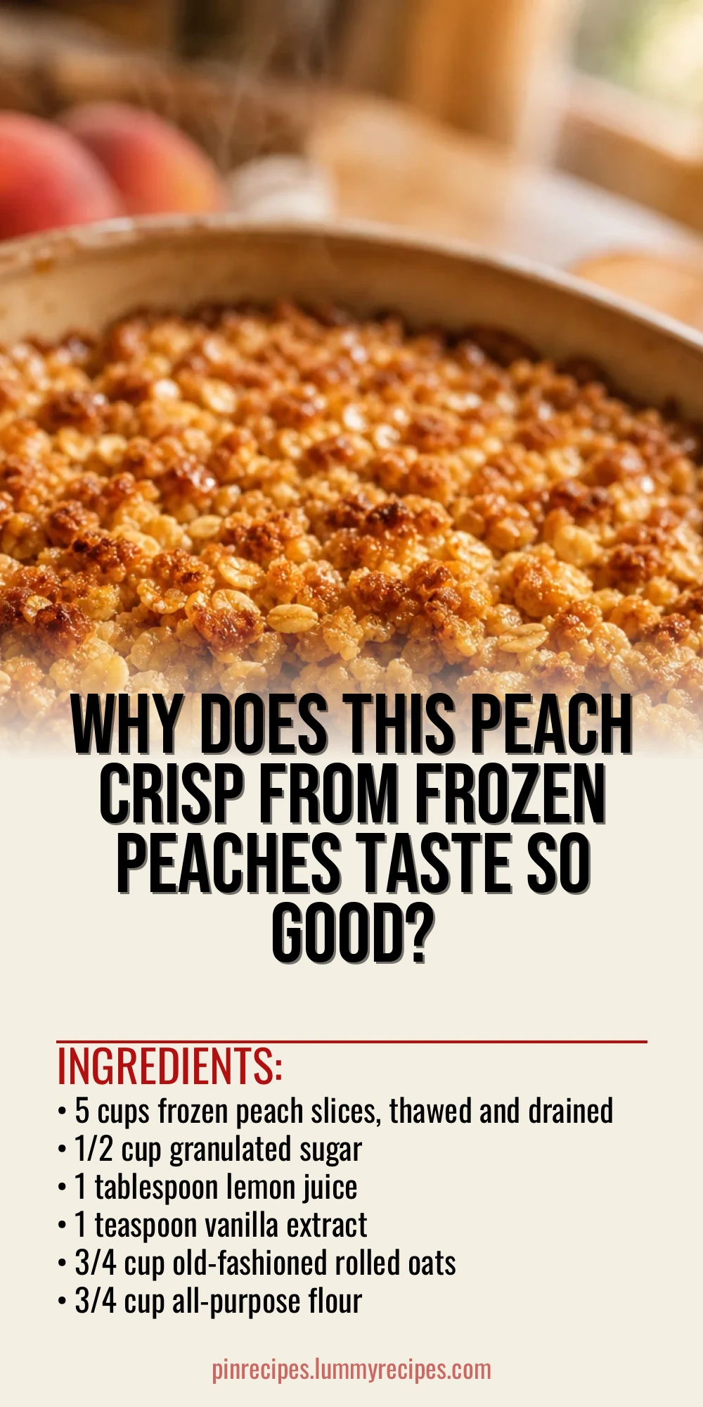 Why Does This Peach Crisp From Frozen Peaches Taste So Good?