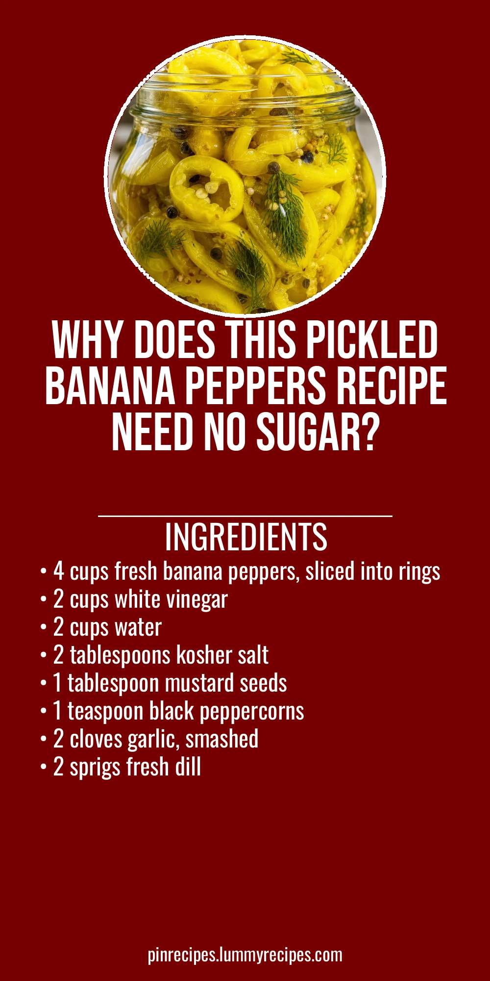 Why Does This Pickled Banana Peppers Recipe Need No Sugar?