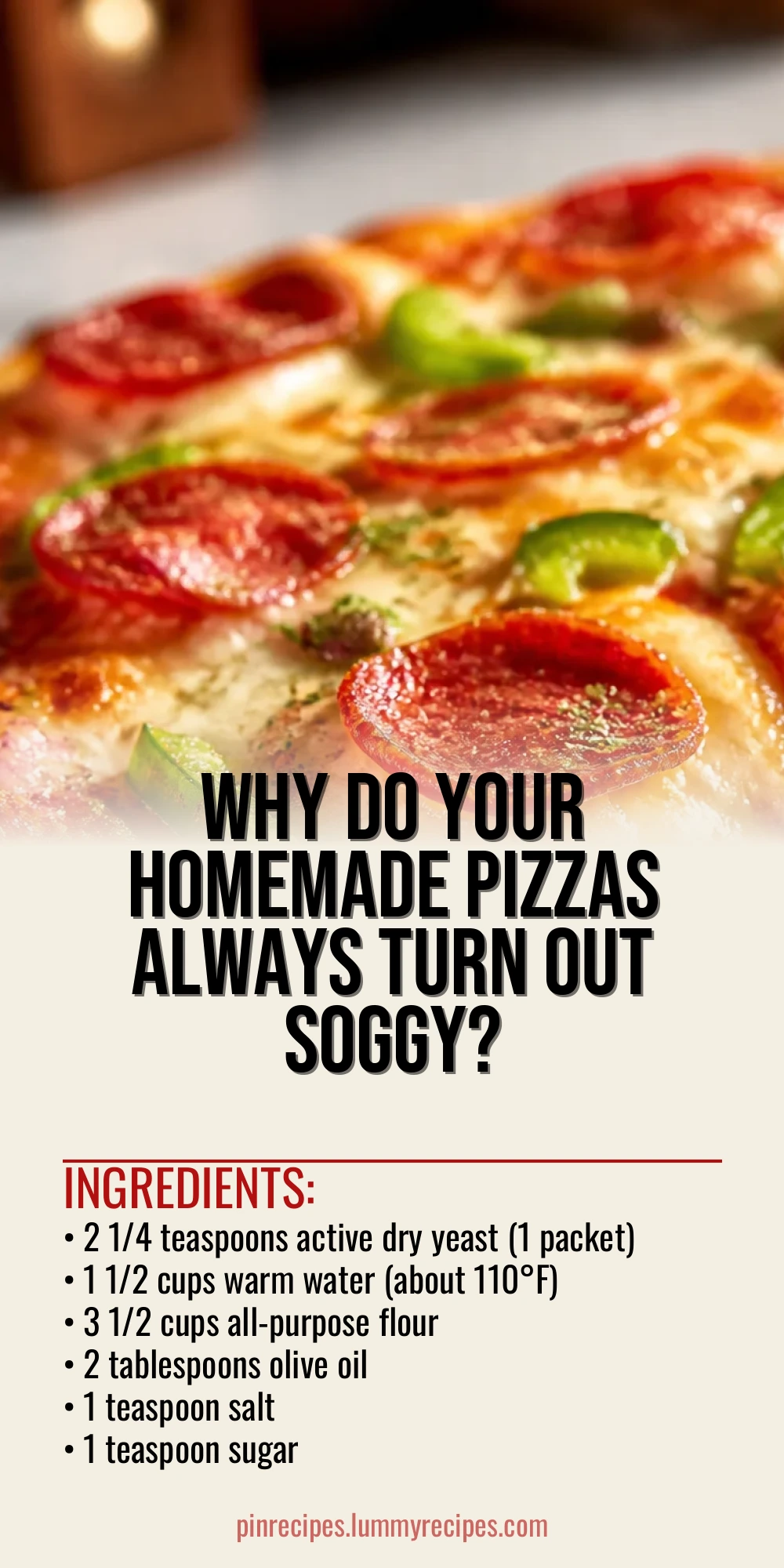 Why Do Your Homemade Pizzas Always Turn Out Soggy?