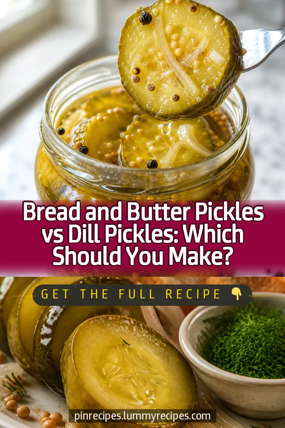 Bread and Butter Pickles vs Dill Pickles: Which Should You Make?