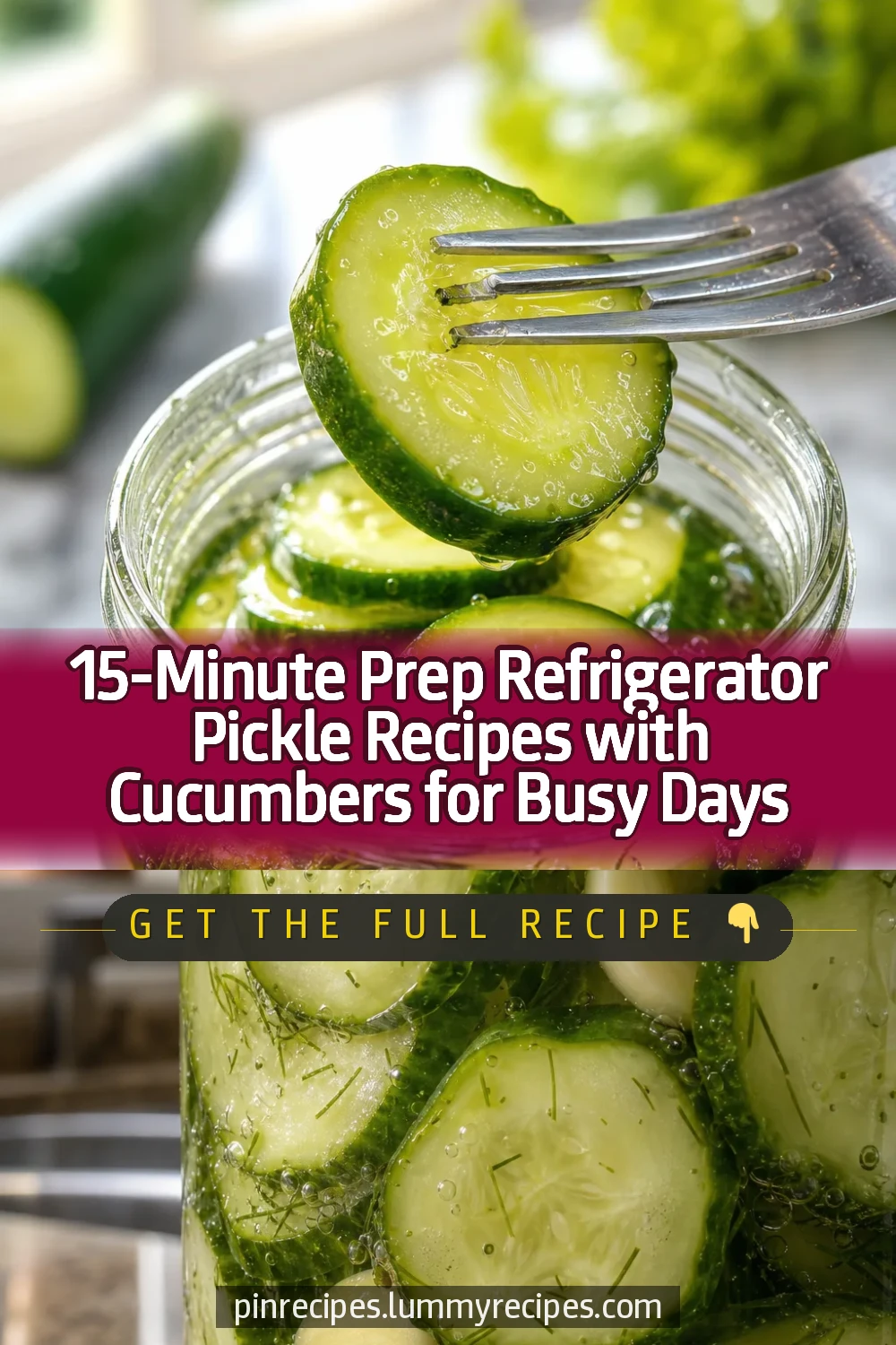 15-Minute Prep Refrigerator Pickle Recipes with Cucumbers for Busy Days