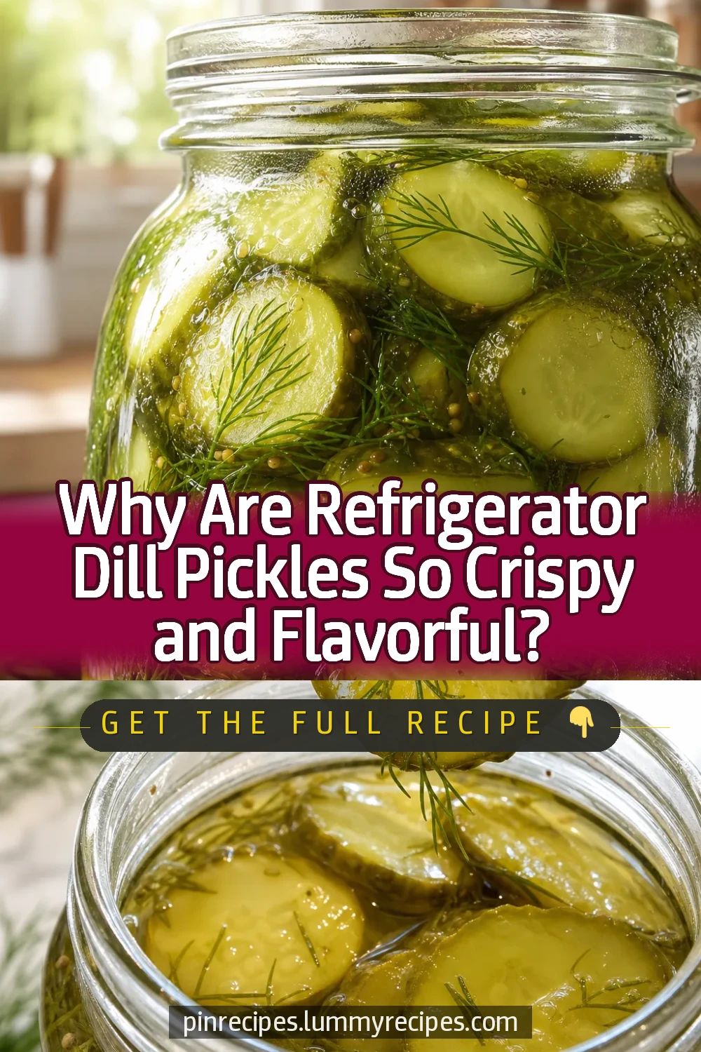 Why Are Refrigerator Dill Pickles So Crispy and Flavorful?