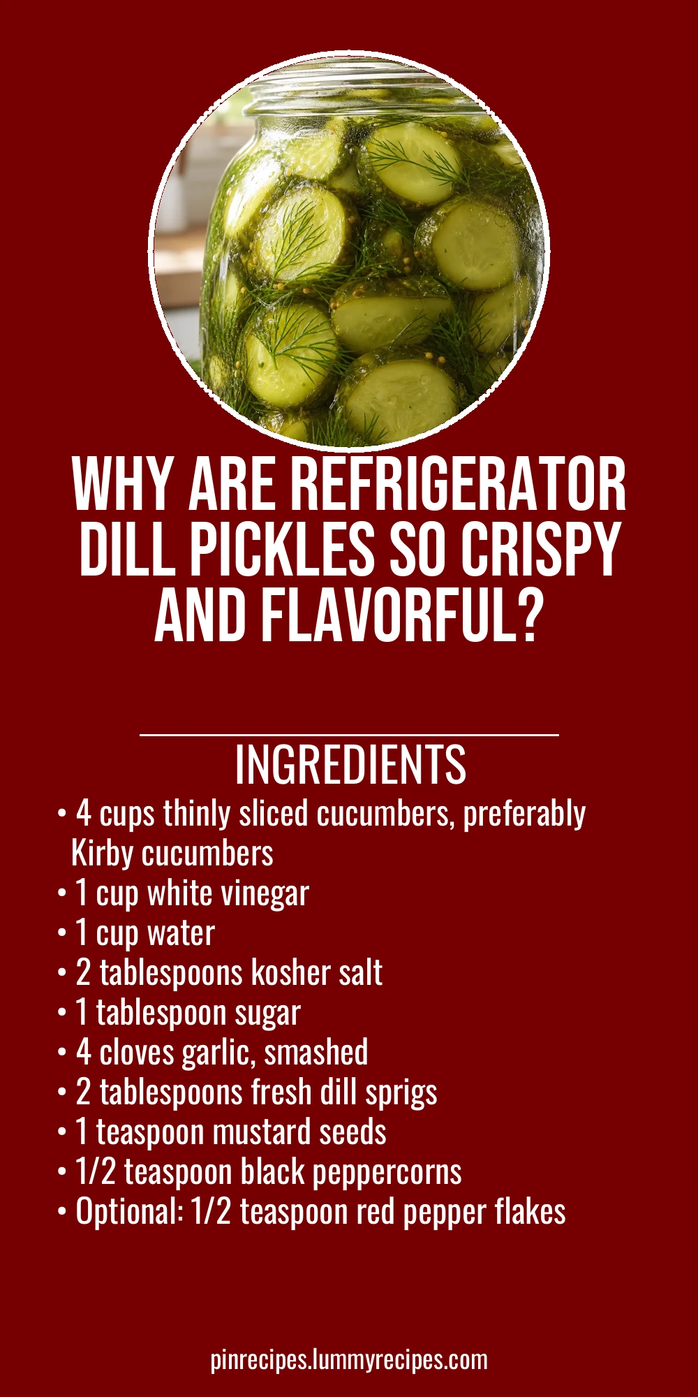 Why Are Refrigerator Dill Pickles So Crispy and Flavorful?