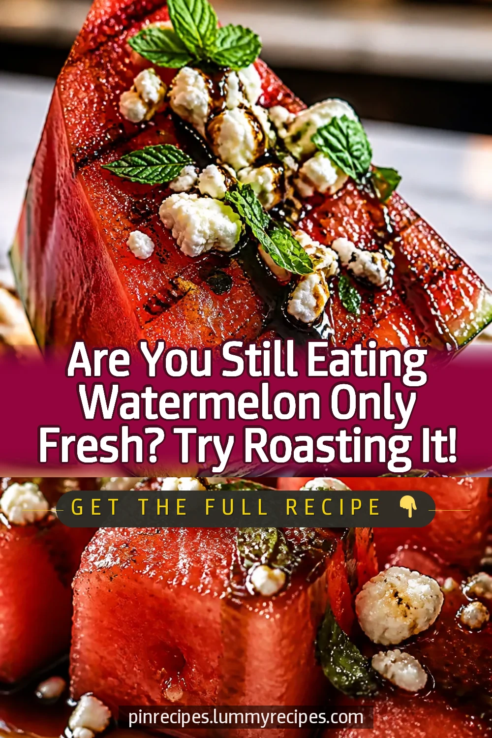 Are You Still Eating Watermelon Only Fresh? Try Roasting It!