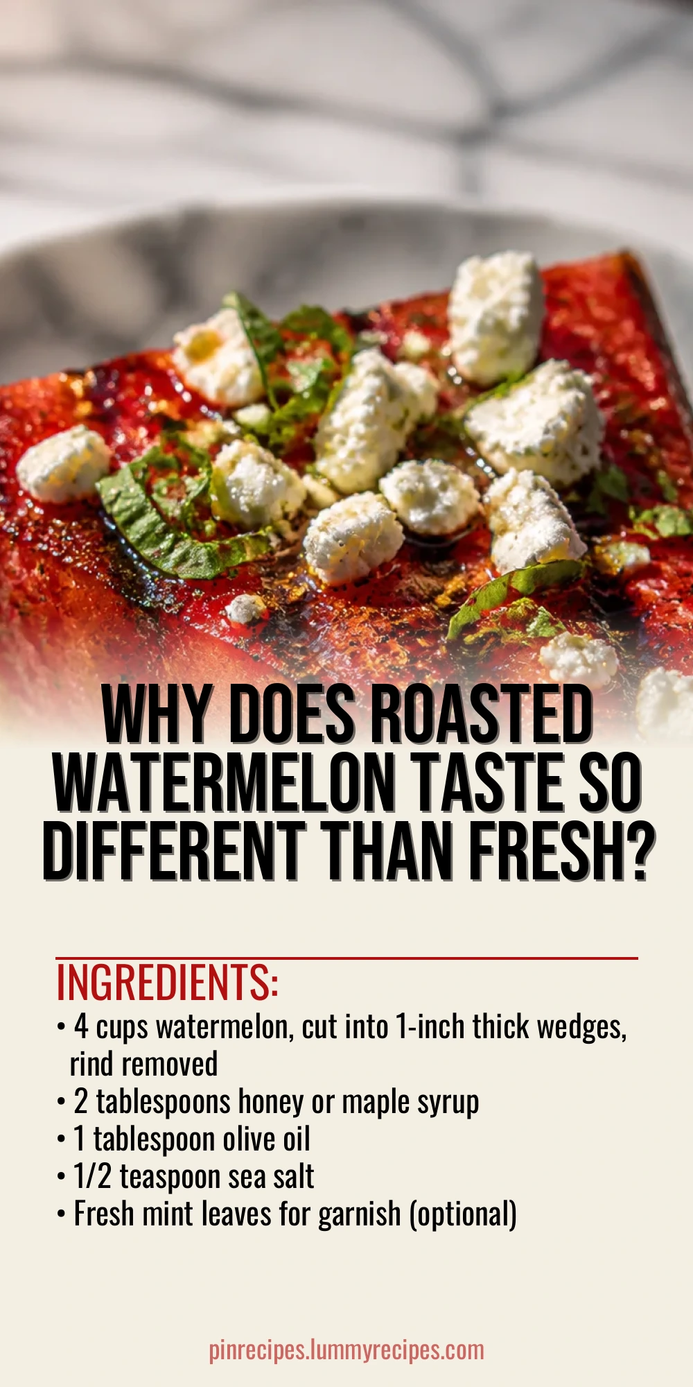 Why Does Roasted Watermelon Taste So Different Than Fresh?