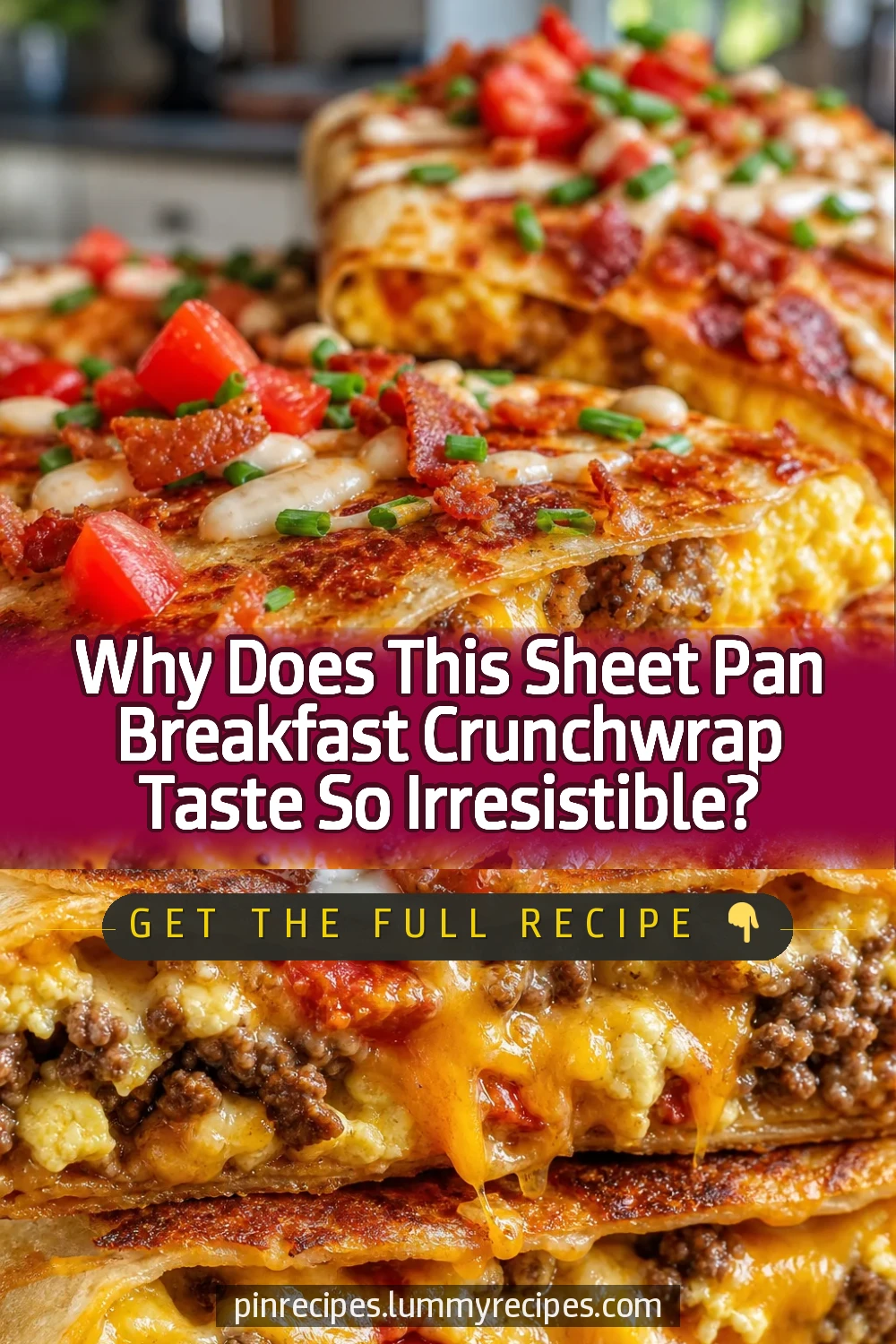 Why Does This Sheet Pan Breakfast Crunchwrap Taste So Irresistible?