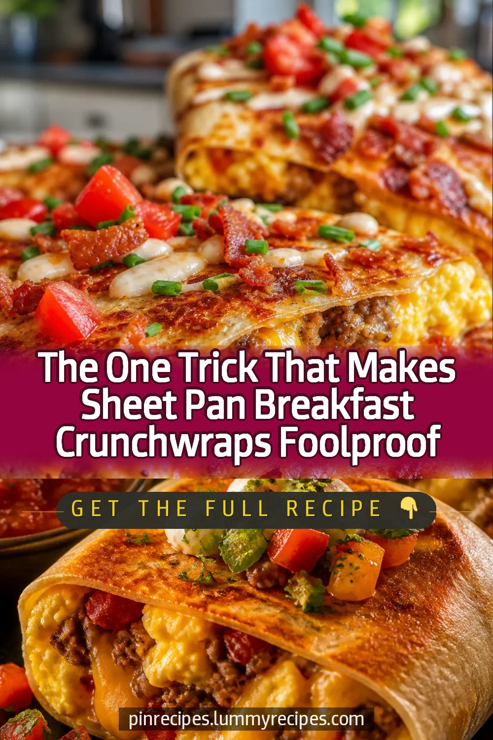 The One Trick That Makes Sheet Pan Breakfast Crunchwraps Foolproof
