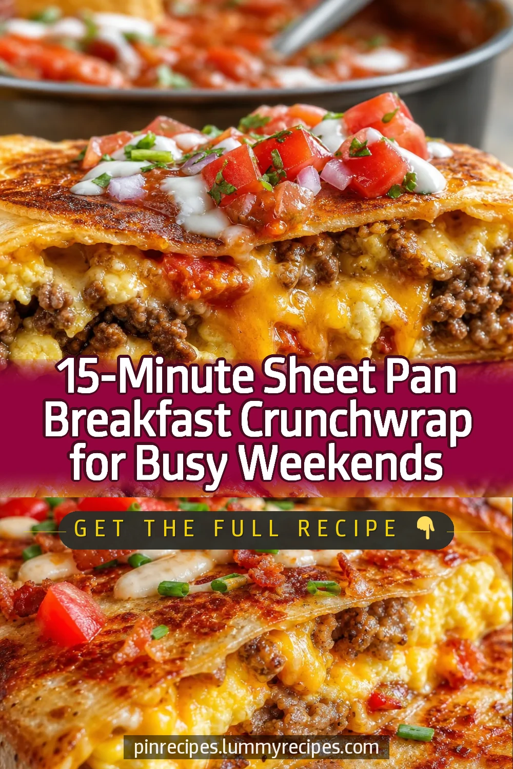 15-Minute Sheet Pan Breakfast Crunchwrap for Busy Weekends