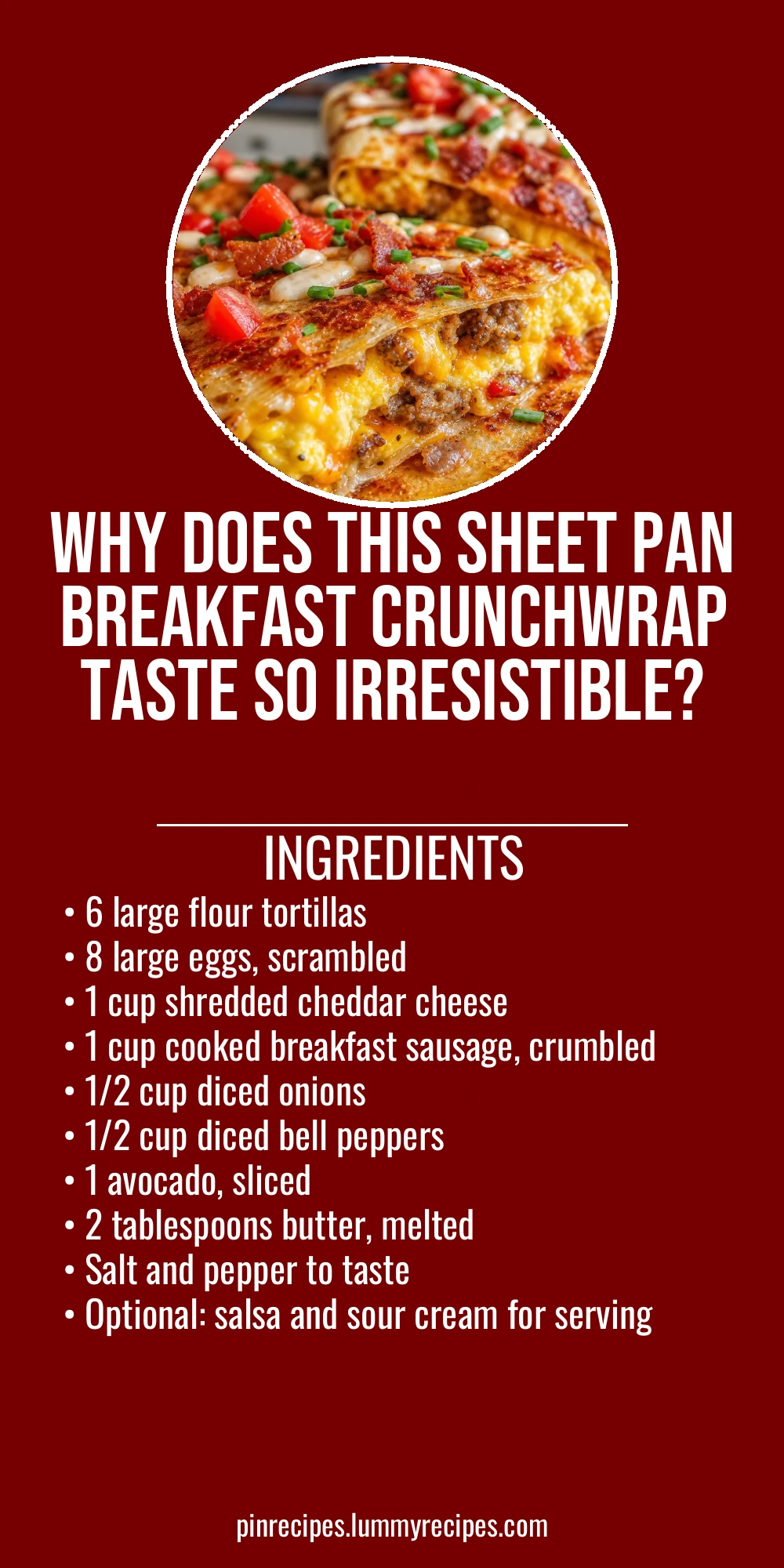 Why Does This Sheet Pan Breakfast Crunchwrap Taste So Irresistible?